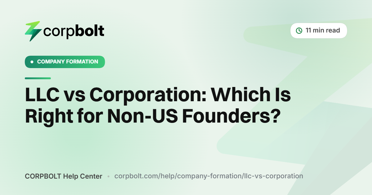 LLC vs Corporation for Non-US Founders | CORPBOLT